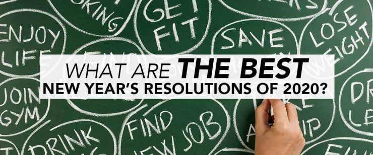 What are the Best New Year’s Resolutions of 2020