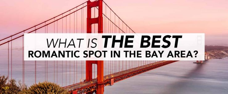 What is the Best Romantic Spot in the Bay Area?