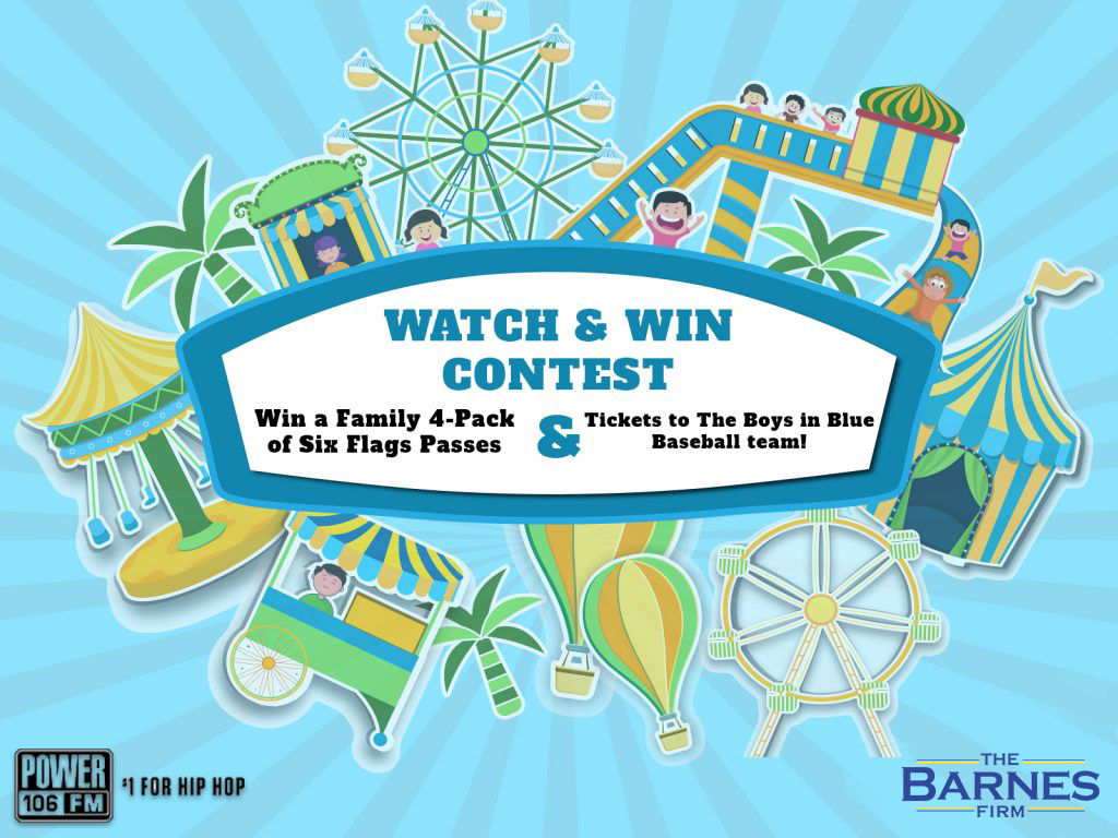The Barnes Firm - Watch & Win Six Flags Passes Contest
